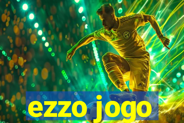 ezzo jogo